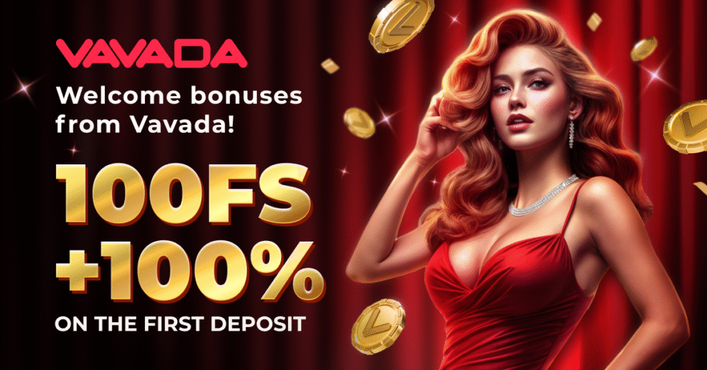 Welcome Vavada bonuses