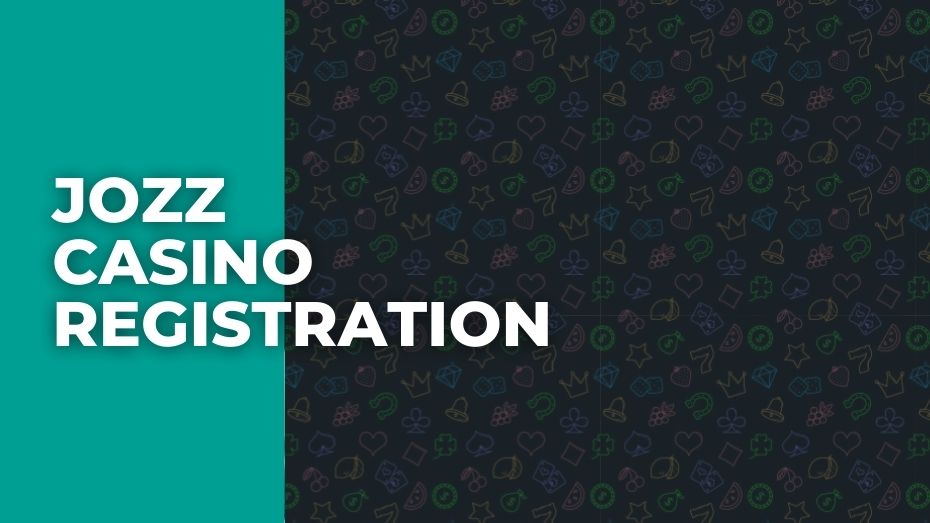 Jozz Casino registration: how to get 50 FS without deposit